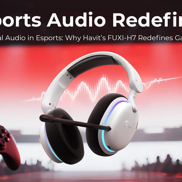 Spatial Audio in Esports: Why Havit’s FUXI-H7 Redefines Gaming