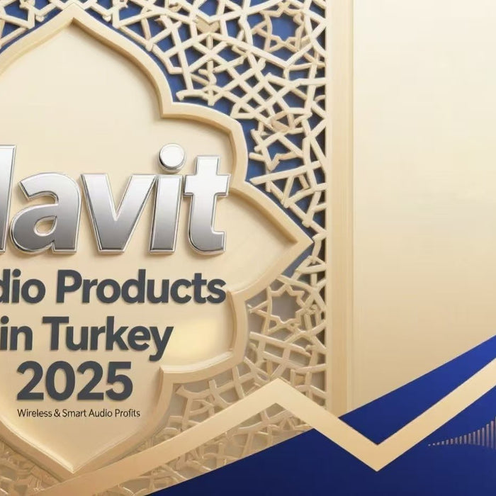 Why Turkish Retailers Need Havit Audio Products in 2025